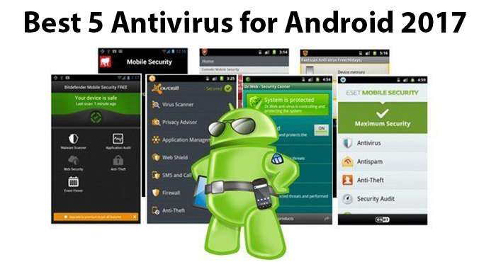 Best 5 Antivirus for Android 2017